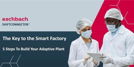 The Key to the Smart Factory - 5 Steps to Build Your Adaptive Plant